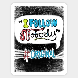 I follow Nobody Sticker